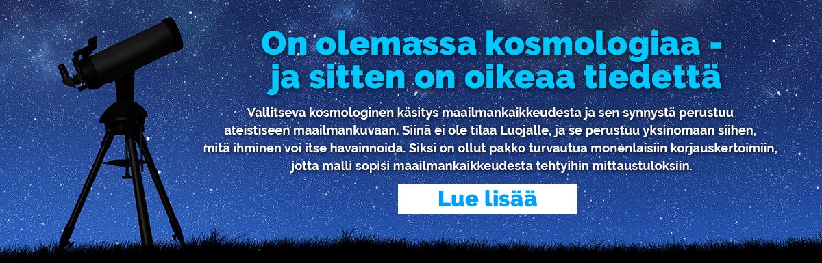 On olemassa kosmologiaa - ja sitten on oikeaa tiedettä