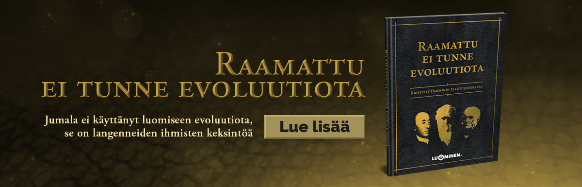 Raamattu ei tunne evoluutiota - Kristityt Darwinin talutusnuorassa